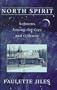 North Spirit: Sojourns Among the Cree and Ojibway