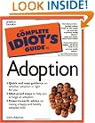 Complete Idiot's Guide to Adoption (The Complete Idiot's Guide)