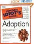 Complete Idiot's Guide to Adoption (The Complete Idiot's Guide)