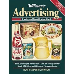 Warman's Advertising (Encyclopedia of Antiques & Collectibles) by Don Johnson and Elizabeth Johnson