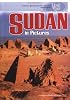 Sudan in Pictures (Visual Geography. Second Series)