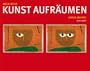 Noch mehr Kunst aufr�umen