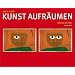 Noch mehr Kunst aufr�umen