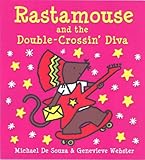 Rastamouse and the double-crossin' diva