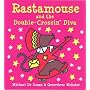 Rastamouse and the Double-crossin' Diva