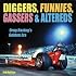 Diggers, Funnies, Gassers & Altereds: Drag Racing's Golden Era