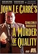 John Le Carres:Murder Quality