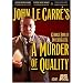 John Le Carre's A Murder of Quality
