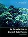 An Introduction to Tropical Rain Forests