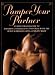 Pamper Your Partner: An Illustrated Guide to Soothing and Relaxing Your Mate with the Sensual Healing