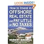 How to Invest In Offshore Real Estate and Pay Little or No Taxes