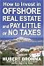 How to Invest In Offshore Real Estate and Pay Little or No Taxes