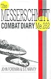 Me262 combat diary : the story of the Me262 in battle