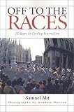 Off to the Races: 25 Years of Cycling Journalism