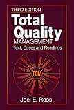Total Quality Management: Text, Cases, and Readings, Third Edition