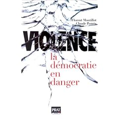 Violence : La D�mocratie en danger