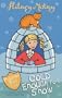 Cold Enough for Snow (Pudding Bag School)