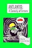 Antlantis: A  Comedy of Errors
