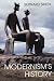 Modernism's History: A Study in 20th Century Art and Ideas