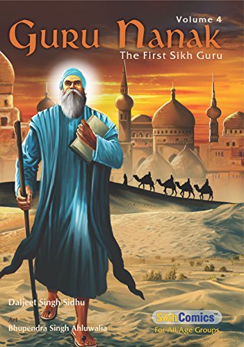 Guru Nanak, The First Sikh Guru, Volume 4 (Sikh Comics)