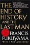 The End of History and the Last Man The End of History and the Last Man