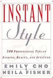Instant Style: 500 Professional Tips for Quick Changes in Fashion