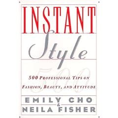 Instant Style: 500 Professional Tips on Fashion, Beauty, & Attitude