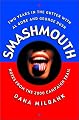 Smashmouth: Two Years in the Gutter with Al Gore and George W. Bush