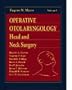 Operative Otolaryngology: Head and Neck Surgery (Two-Volume Set)