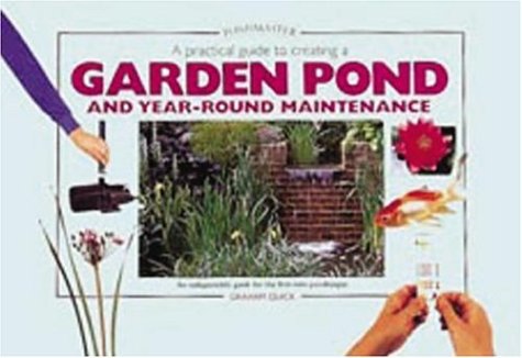 A Practical Guide to Creating a Garden Pond and Year-round Maintenance (Pondmaster)
