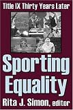 Sporting Equality: Title IX Thirty Years Later