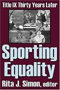 Sporting Equality: Title IX Thirty Years Later