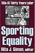Sporting Equality: Title IX Thirty Years Later