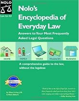 Nolo's Encyclopedia Of Everyday Law: Answers To Your Most Frequently Asked Legal Questions