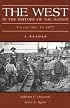 The West in the History of the Nation: A Reader, Volume One: To 1877