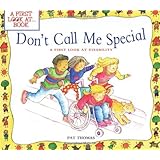 Don't Call Me Special: A First Look at Disability (First Look at Books (Paperback))