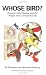  : Whose Bird?: Common Bird Names and the People They Commemorate