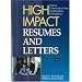 High Impact Resumes and Letters, 9th Edition: How to Communicate Your Qualifications to Employers