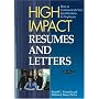 High Impact Resumes and Letters, 9th Edition: How to Communicate Your Qualifications to Employers