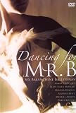 Dancing for Mr B: Six Balanchine Ballerinas [1989] [DVD]
