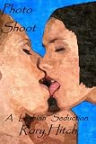Photo Shoot - A Lesbian Seduction