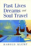 Past Lives, Dreams, and Soul Travel