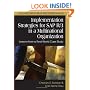Implementation Strategies for SAP R/3 in a Multinational Organization: Lessons from a Real-World Case Study