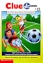 The Case of the Soccer Camp Mystery (Clue Jr. #13)