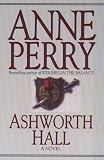 Ashworth Hall (Charlotte & Thomas Pitt Novels (Paperback))