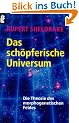 Das sch�pferische Universum. Die Theorie des morphogenetischen Feldes