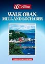 Walk Oban, Mull and Lochaber (Walks Guide)