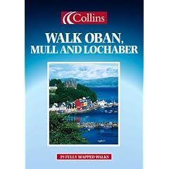 Walk Oban, Mull and Lochaber (Walks Guide)