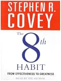 The 8th Habit: From Effectiveness to Greatness