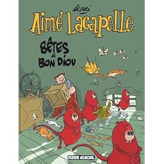 Aim� Lacapelle, Tome 4 : B�tes � Bon Diou
